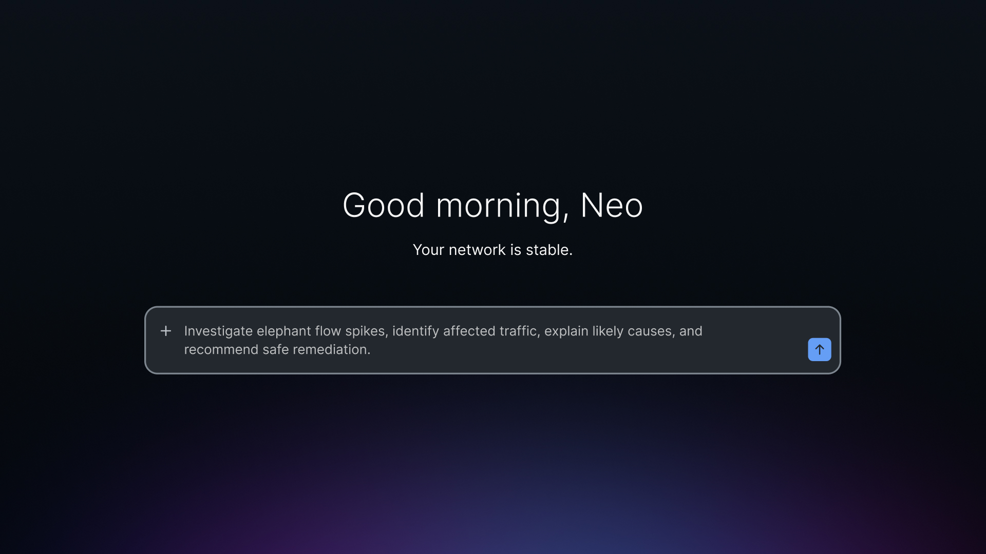 User interface displaying: Good morning, Neo. Your network is stable. Input: Investigate elephant flow spikes, identify affected traffic,